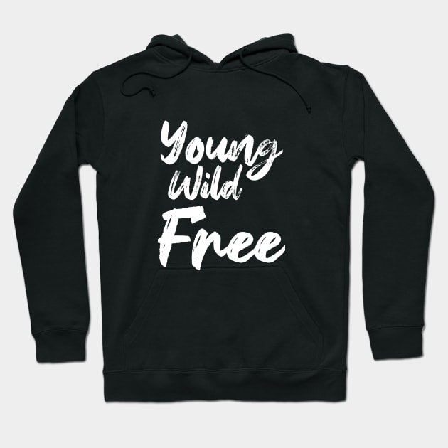 Young wild free Hoodie by Wild man 2